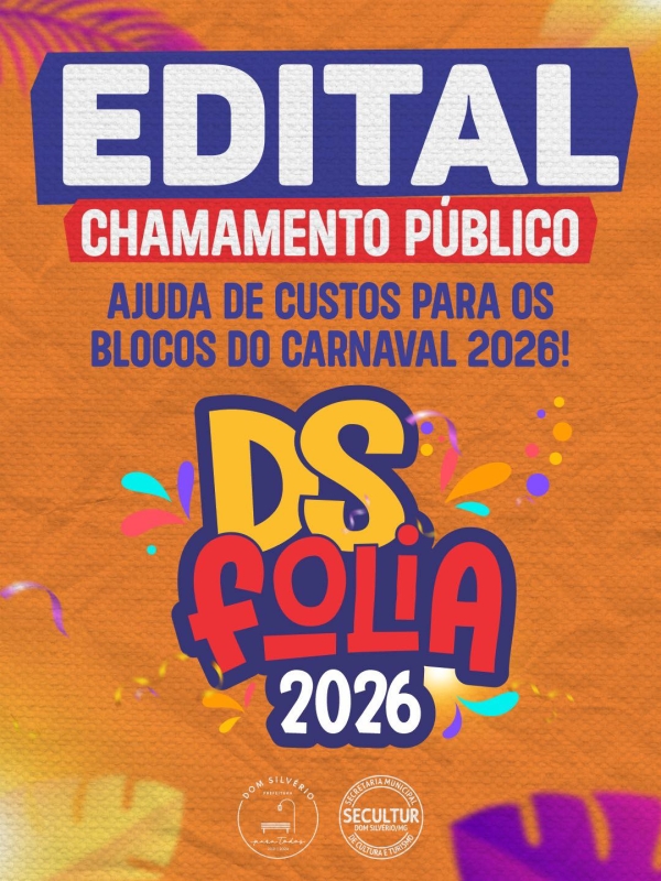 EDITAL DE CHAMAMENTO P&Uacute;BLICO: AJUDA DE CUSTOS PARA BLOCOS DO CARNAVAL 2026