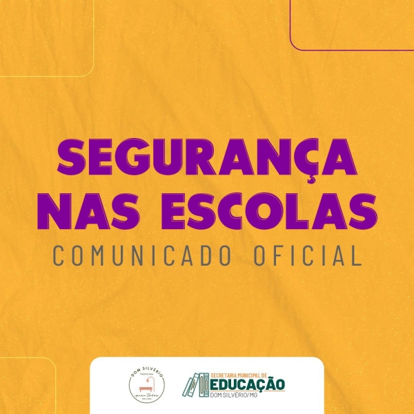 SEGURANÇA NAS ESCOLAS - COMUNICADO OFICIAL