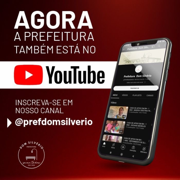 A PREFEITURA ESTÁ TAMBÉM NO YOUTUBE. SIGA NOSSO CANAL!