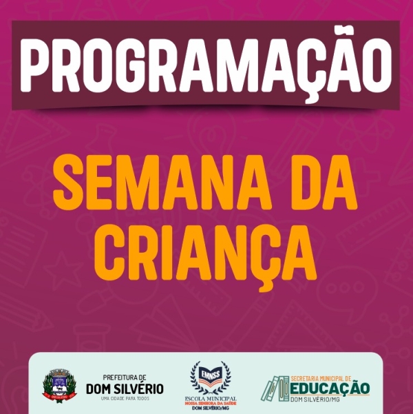 EDUCAÇÃO PROMOVE ATIVIDADE EM COMEMORAÇÃO A SEMANA DA CRIANÇA NA ESCOLA MUNICIPAL NOSSA SENHORA DA SAÚDE