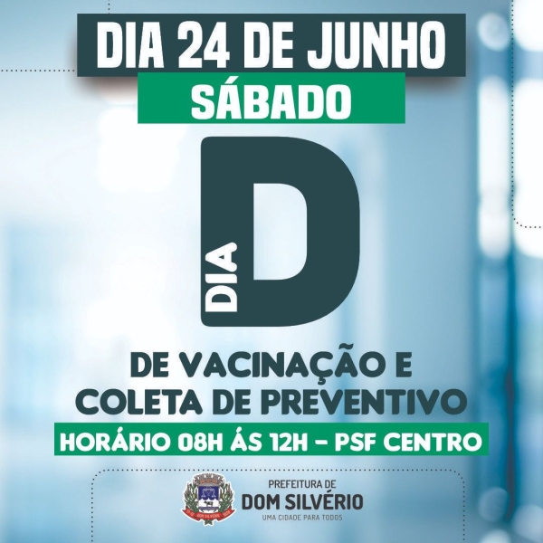 NESTE SÁBADO (24/06) TEM DIA D DE VACINAÇÃO E COLETA DE PREVENTIVO