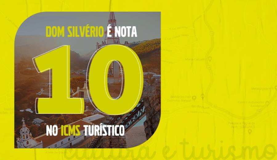Dom Silvério é 10 no ICMS Turístico