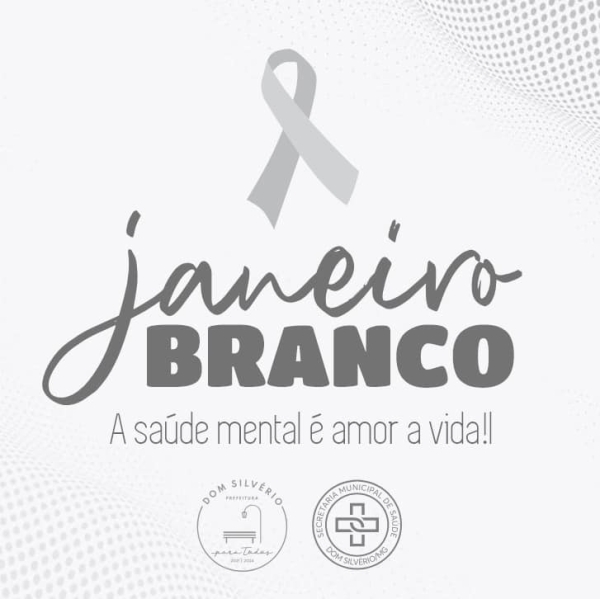 JANEIRO BRANCO: MÊS DE REFLEXÃO SOBRE SAÚDE MENTAL E BEM-ESTAR EM DOM SILVÉRIO