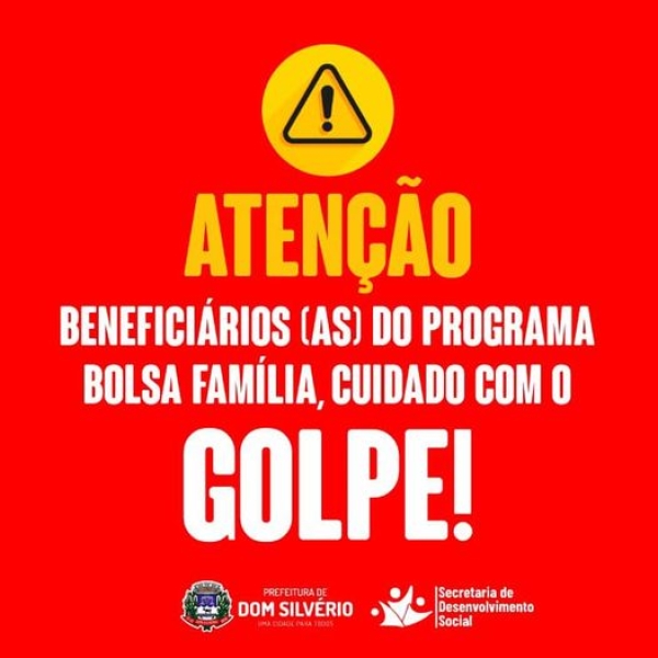 ATENÇÃO: GOLPE NO BOLSA FAMÍLIA