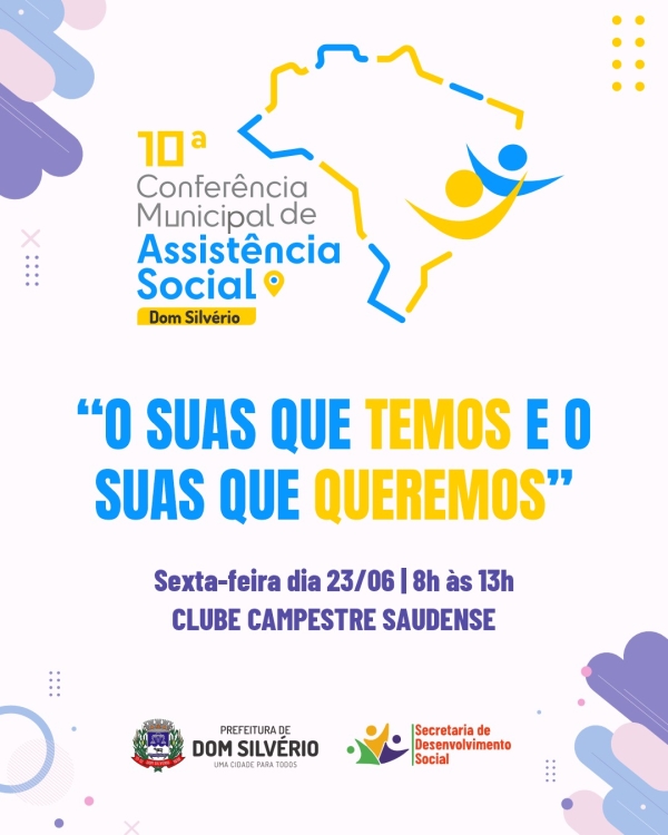 PARTICIPE DA 10ª CONFERÊNCIA MUNICIPAL DE ASSISTÊNCIA SOCIAL