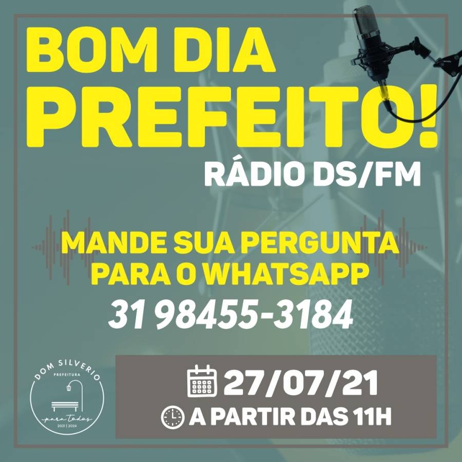 Bom dia prefeito! - Dia 27 de julho - 11H